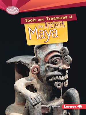 cover image of Tools and Treasures of the Ancient Maya